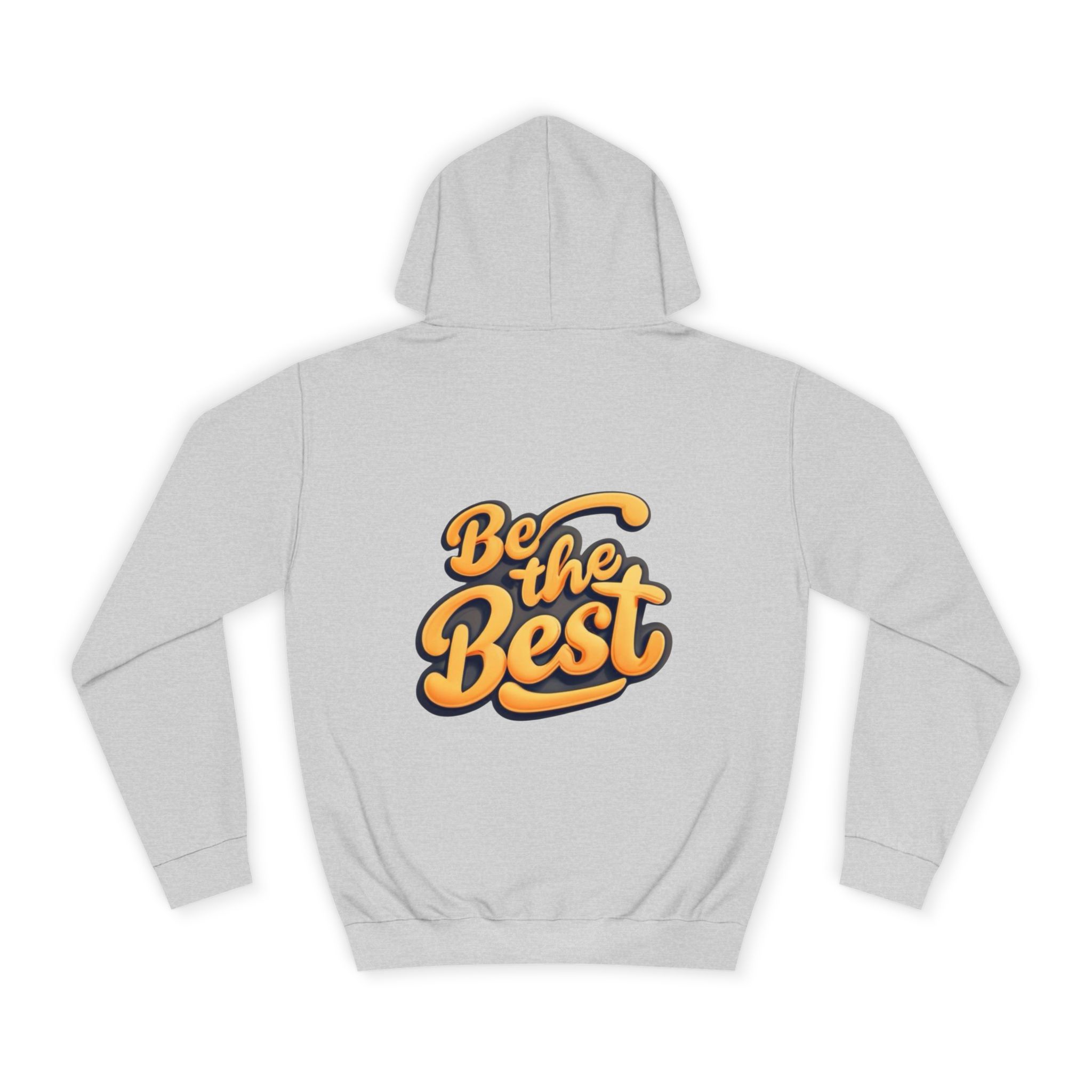 11715088823633186917_2048.jpeg Sweat à Capuche « Be the Best » - Hommes et Femmes – Image 14