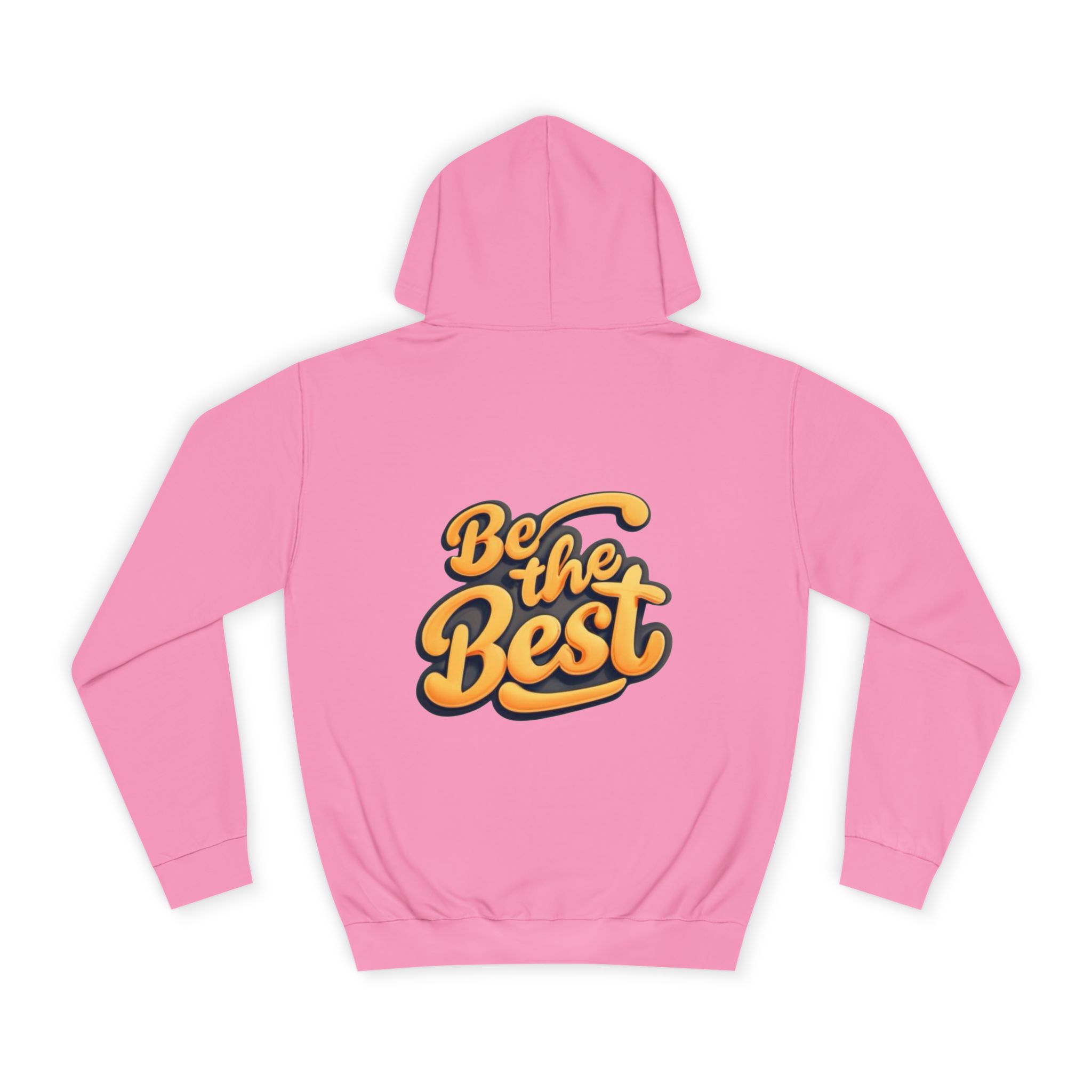 3846411932768315462_2048.jpeg Sweat à Capuche « Be the Best » - Hommes et Femmes – Image 3